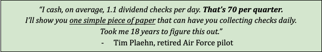 Tim Plaehn talking about how many dividends he collects per quarter.