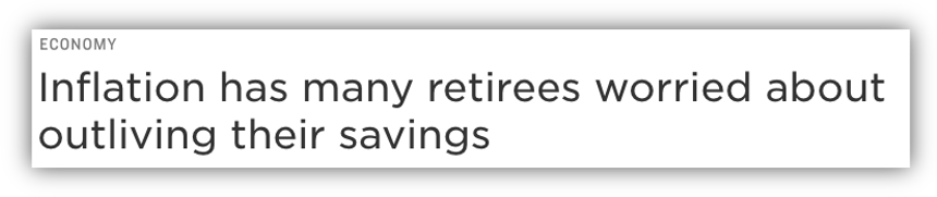 Headline talking about how inflation is making retirees nervous.