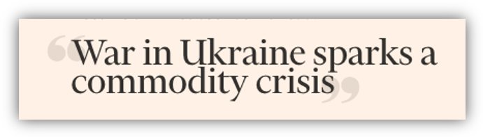 Headline saying "War in Ukraine Sparks a Commodity Crisis"