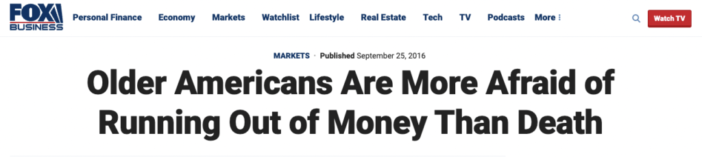 Headline from Fox Business reading "Older Americans Are More Afraid of Running Out of Money Than Death."