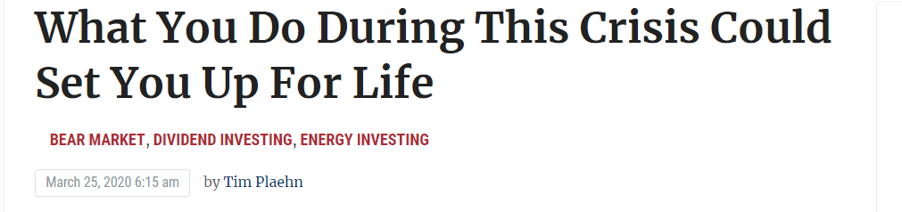 Article by Tim Plaehn titled: What you do during this crisis could set you up for life"