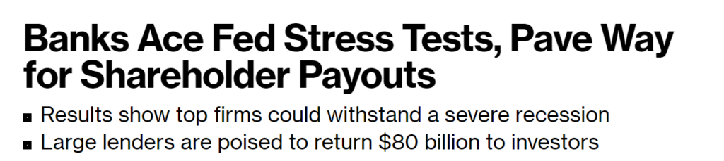 Headline reading "Banks Ace Fed Stress Tests, Pave Way for Shareholder Payouts"